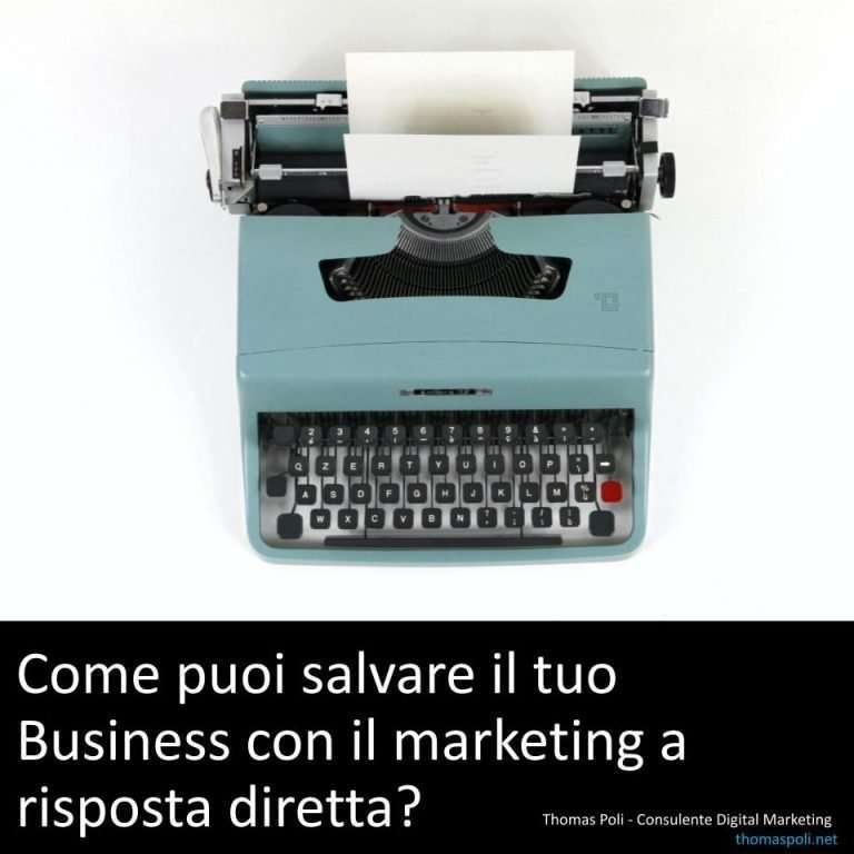 Come puoi salvare il tuo Business con il marketing a risposta diretta? Thomas Poli Digital Marketing